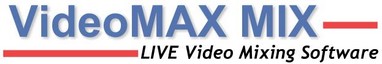 VideoMax Mix - Live Video Mixing Software